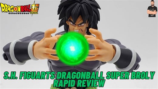 S.H. Figuarts Broly Review – The Ultimate Collectible for True Fans