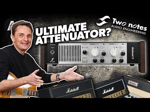 Crank Your Valve Amp at Home?! - Two Notes Reload II Multi-Impedance Reactive Load Box