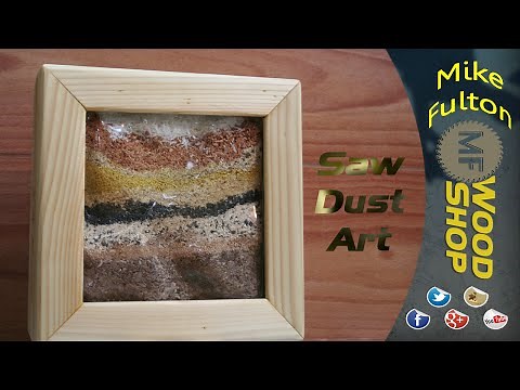 How to make Saw Dust Art
