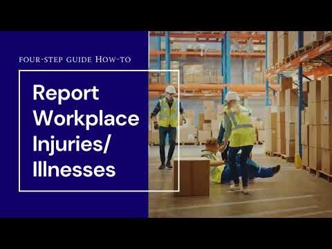 Four-Step guide How-to Report Workplace Injuries/ Illnesses