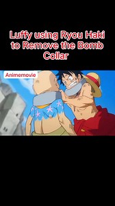 Luffy Using Ryou Haki to Remove the Bomb Collar 🔥 #onepiece #monkeydluffy #animemovie #anime #animelover #followme | Anime Movie