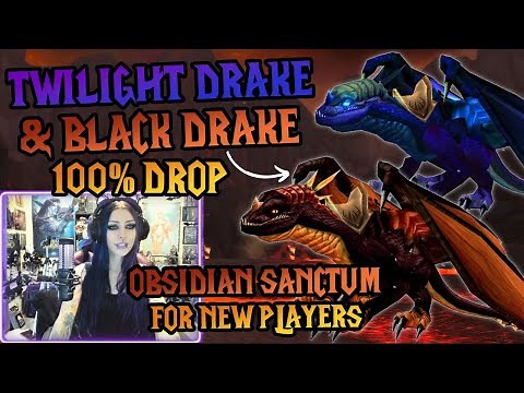 How to Get The Twilight Drake & Black Drake Mounts 100% Drop Obsidian Sanctum💜🔥🖤WoW New Player Guide