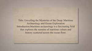 Maritime archaeology and ocean exploration