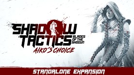Shadow Tactics: Blades of the Shogun - Aiko's Choice | PC Game Key
