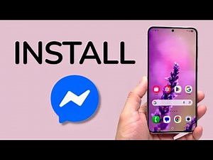 How To Install Facebook Messenger App On Samsung Phone