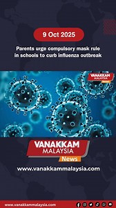 Parents urge compulsory mask rule in schools to curb influenza outbreak #latest #vanakkammalaysia #parents #urge #compulsory #mask #rule #schools #curb #influenza #outbreak #fyp #vmnews #foryoupage #trendingnewsmalaysia | Vanakkam Malaysia