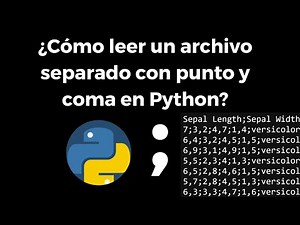Leer archivos separados con punto y coma en Python