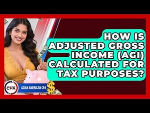 How Is Adjusted Gross Income (AGI) Calculated For Tax Purposes? - Asian American CPA