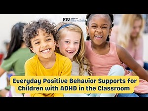 Everyday Positive Behavior Supports for Children with ADHD in the Classroom