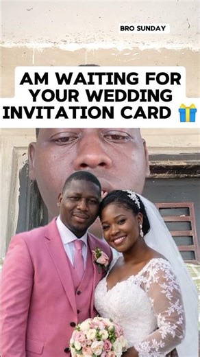 Am waiting for your wedding invitation card🎁