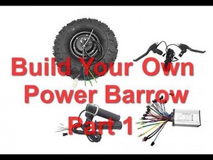 BUILD YOUR OWN POWER BARROW - PART 1