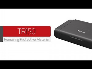 Canon PIXMA TR150 - Removing the Protective Materials