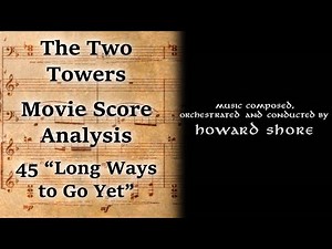 2.45 "Long Ways to Go Yet" | LotR Score Analysis