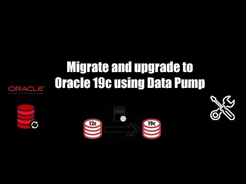 Oracle 19c Migrate and upgrade using data pump