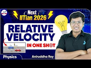 Relative Velocity in One Shot | Class 11 Physics | JEE 2026 Preparation | LIVE ‪@InfinityLearn-JEE‬