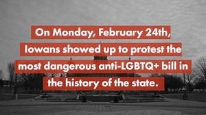 If the Iowa Civil Rights Removal Act passes, our state will make history for all the wrong reasons—becoming the first in the nation to strip a protected class from its Civil Rights Act. This would set a devastating precedent for legalized discrimination, erasing fundamental rights and directly endangering transgender Iowans. You showed up this week, and now we need you again—this time, in even greater numbers for the public hearing. This Thursday at 9:30 AM, we need the largest showing of suppor
