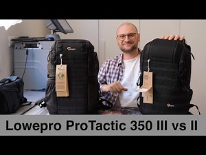 Lowepro ProTactic 350 AW III vs II – Honest, Non-Sponsored Review