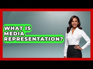 What Is Media Representation? - Gender Equality Network
