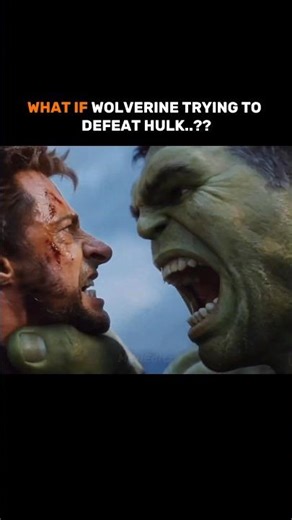 What if Wolverine trying to defeat hulk??☠️🔥 | Hulk will smash him #edits