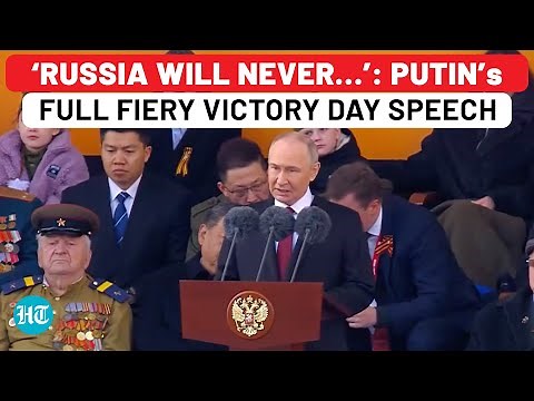 Full Speech: Putin Roars At Victory Day, Gives Bold Message To Whole World: ‘Russia Will Never…’