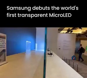 Samsung debuts the world's first transparent MicroLED - iFunny