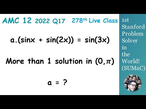 AMC 12A 2022 Problem 17 Walkthrough | Algebraic Trigonometry Tricks & Competition Prep Course