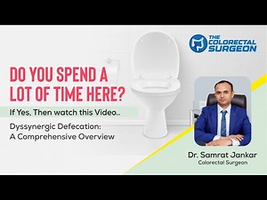 Dyssynergic Defecation: A Comprehensive Overview from Experts - Dr. Samrat Jankar #colorectalsurgeon