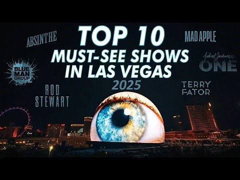 Top 10 Must-See Las Vegas Shows