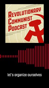 Listen to the Revolutionary Communist Podcast on whatever platform podcasts are found, including YouTube! https://youtu.be/WUevr8Jq8aM?si=xs05KkTGGdNVept1 | Revolutionary Communist Party - Canada & Québec