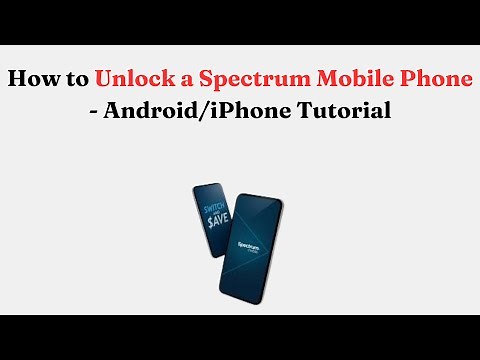 How to Unlock a Spectrum Mobile Phone - Android/iPhone Tutorial