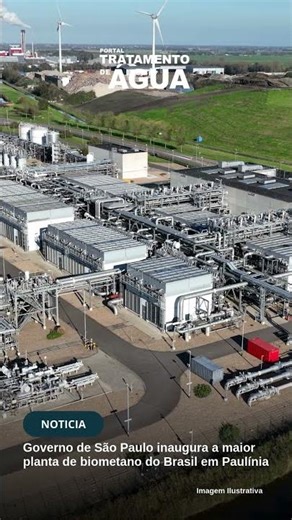 Governo de São Paulo inaugura a maior planta de biometano do Brasil em Paulínia