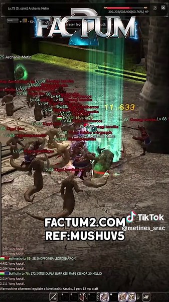 Factum - Ezt figyeld... Saját dc szerver! : discord.com/invite/ZsBs6Ddx8S -A szerver nyelve: Nemzetközi ! -A szerver Discordja : https://discord.gg/NyCCdMGy8f -A szerver weboldala: factum2.com REF : MushuV5 #metin2 #metin #foruyou #szóljatokhaforyubanvan #pvm #metin2tr #pvp #worldwide #land #landofheroes #loh #nézzük #nézzükmeg #astra #aeris #mmo #mmorpg #magyarmetinesek #metin2video #oryum