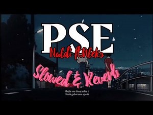 𝐗𝐡𝐨𝐧𝐢 - 𝐏𝐬𝐞 (𝐟𝐭. 𝐍𝐚𝐥𝐝𝐢 𝐱 𝐀𝐥𝐞𝐤𝐬) [ 𝐒𝐥𝐨𝐰𝐞𝐝 & 𝐑𝐞𝐯𝐞𝐫𝐛 ] Pse Slowed