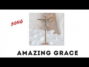Amazing Grace ( Hymn with Lyrics ) Holy Mass Song
