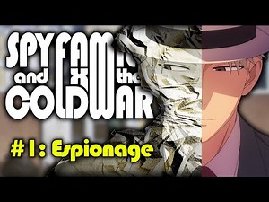 Spy x Family & The Cold War | History in Anime