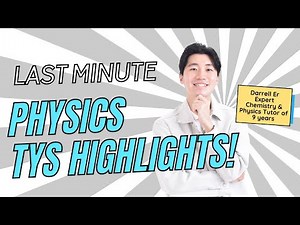 [Sec 4] 'O' Level Pure Physics Revision - TYS Highlights