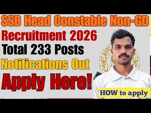 SSB Head Constable l Non-GD Recruitment 2026 | 233 Posts | How to Apply l SSB Constable GD Form