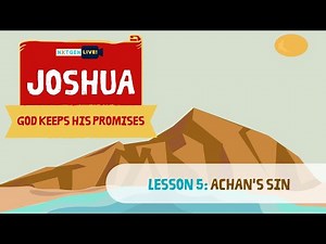 JOSHUA - Lesson 5: Achan's Sin
