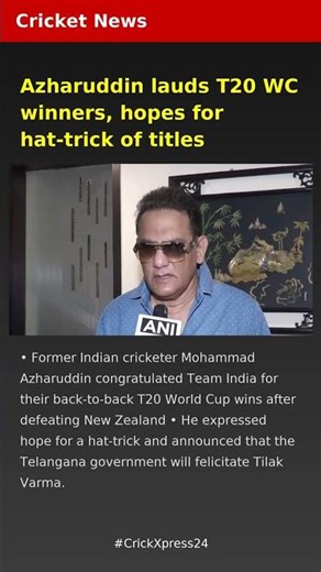 Azharuddin lauds T20 WC winners, hopes for hat-trick of titles | Cricket News | Latest Cricket News