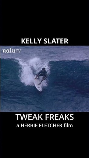 Kelly Slater in the 1992 surf film TWEAK FREAKS by Herbie Fletcher, Watch on nalu