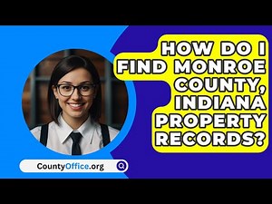 How Do I Find Monroe County, Indiana Property Records? - CountyOffice.org