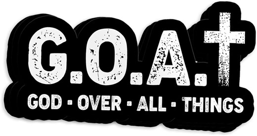 GOAT God Over All Things Christian Vinyl Sticker