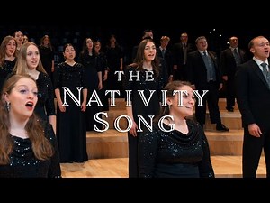 The Nativity Song (Arr. Brent Wells) | BYU Concert Choir
