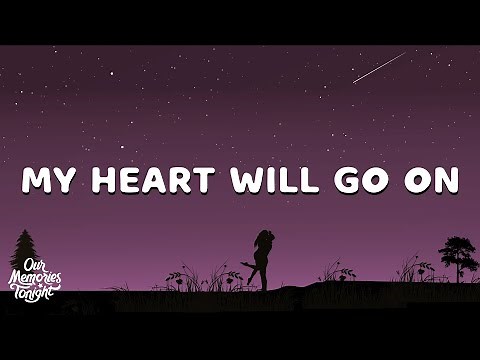 Céline Dion - My Heart Will Go On (Lyrics)