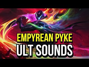 Empyrean Pyke Ult Sounds | League of Legends