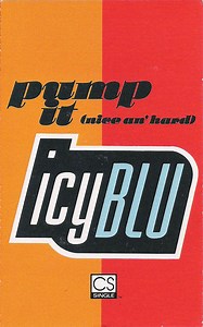 Icy Blu - Pump It (Nice An' Hard)