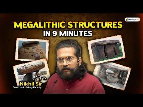 All Megalithic Structures Explained in Brief | UPSC Prelims 2026