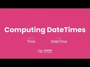 Expressions for Computing DateTimes in AppSheet