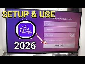 How To Set Up & Use iPTV Smarters Pro 2026 - Step By Step