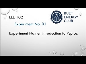 EEE 102 - Experiment No:1 Problem: 1 | Introduction to PSpice | Getting Started with PSpice